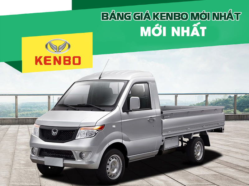 Giá Xe Tải Kenbo Tháng 05/2026