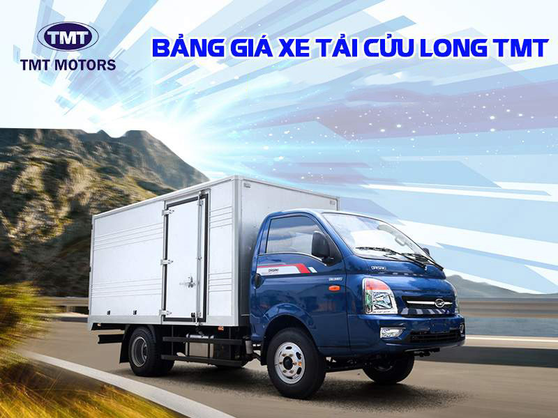Giá Xe Tải TMT Cửu Long Tháng 05/2026