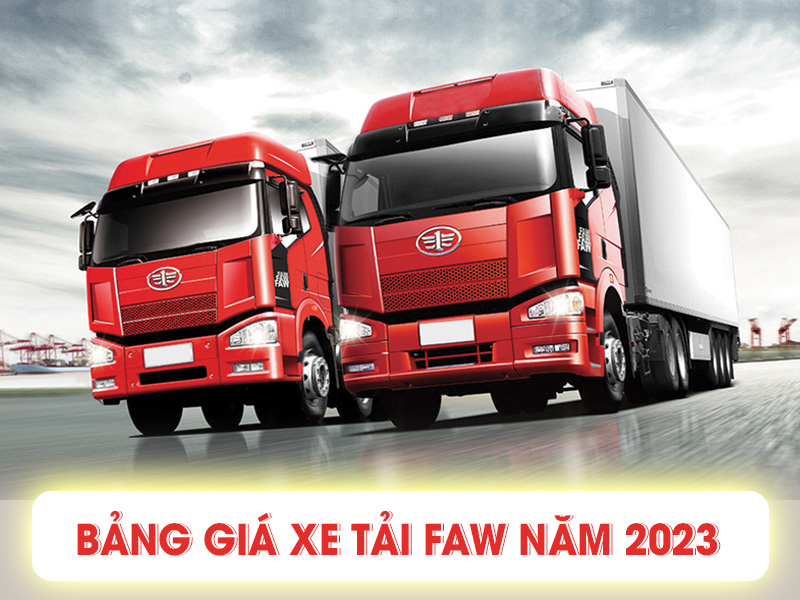 Giá Xe Tải Faw Tháng 06/2026