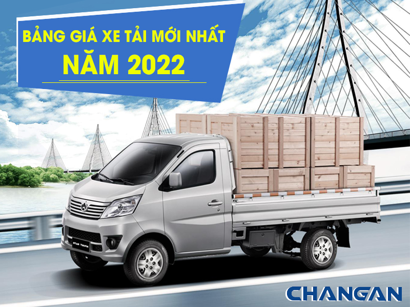 Giá Xe Tải Changan Tháng 12/2022