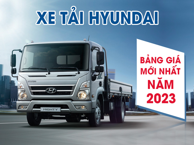 Giá Xe Tải Hyundai Tháng 04/2024